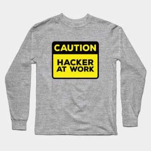 Funny Yellow Road Sign - Caution Hacker at Work Long Sleeve T-Shirt